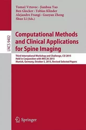 Computational Methods and Clinical Applications for Spine Imaging cover