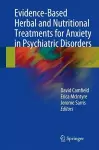 Evidence-Based Herbal and Nutritional Treatments for Anxiety in Psychiatric Disorders cover