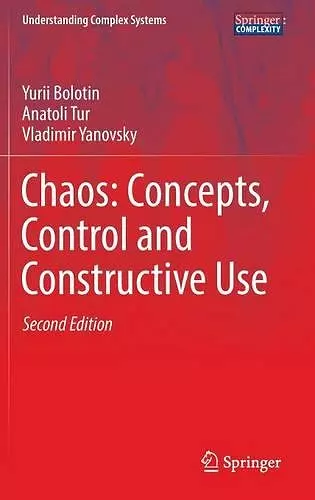 Chaos: Concepts, Control and Constructive Use cover