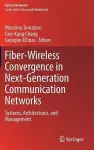 Fiber-Wireless Convergence in Next-Generation Communication Networks cover