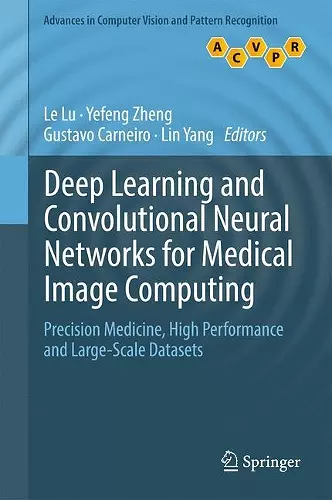 Deep Learning and Convolutional Neural Networks for Medical Image Computing cover
