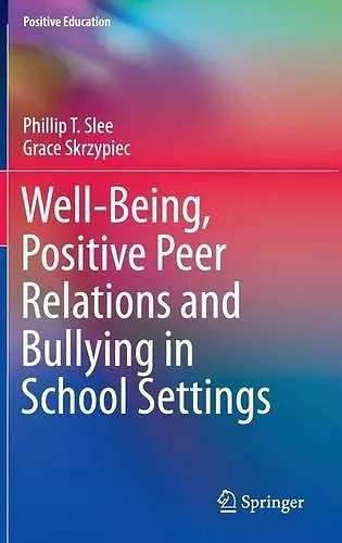 Well-Being, Positive Peer Relations and Bullying in School Settings cover