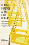 Clinical Practice at the Edge of Care cover