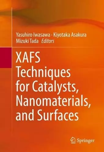 XAFS Techniques for Catalysts, Nanomaterials, and Surfaces cover