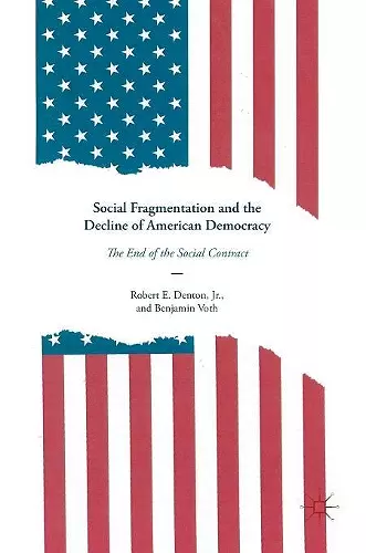 Social Fragmentation and the Decline of American Democracy cover
