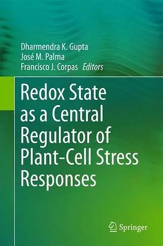 Redox State as a Central Regulator of Plant-Cell Stress Responses cover