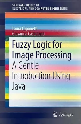 Fuzzy Logic for Image Processing cover