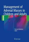 Management of Adrenal Masses in Children and Adults cover