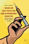 Russian and Soviet Health Care from an International Perspective cover