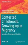 Contested Childhoods: Growing up in Migrancy cover