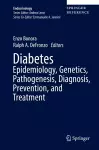 Diabetes Epidemiology, Genetics, Pathogenesis, Diagnosis, Prevention, and Treatment cover