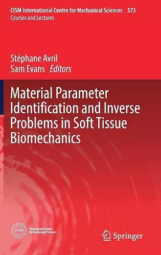 Material Parameter Identification and Inverse Problems in Soft Tissue Biomechanics cover