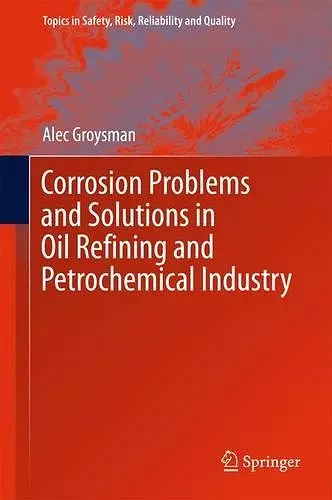 Corrosion Problems and Solutions in Oil Refining and Petrochemical Industry cover