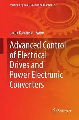 Advanced Control of Electrical Drives and Power Electronic Converters cover