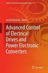 Advanced Control of Electrical Drives and Power Electronic Converters cover