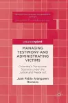 Managing Testimony and Administrating Victims cover