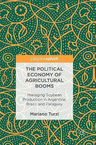The Political Economy of Agricultural Booms cover
