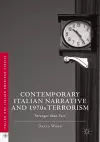 Contemporary Italian Narrative and 1970s Terrorism cover