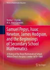 Samuel Pepys, Isaac Newton, James Hodgson, and the Beginnings of Secondary School Mathematics cover