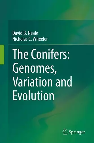 The Conifers: Genomes, Variation and Evolution cover