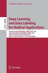 Deep Learning and Data Labeling for Medical Applications cover