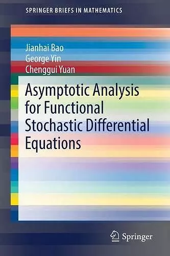 Asymptotic Analysis for Functional Stochastic Differential Equations cover