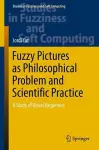 Fuzzy Pictures as Philosophical Problem and Scientific Practice cover