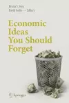 Economic Ideas You Should Forget cover