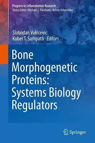 Bone Morphogenetic Proteins: Systems Biology Regulators cover