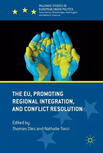 The EU, Promoting Regional Integration, and Conflict Resolution cover