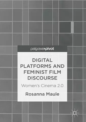 Digital Platforms and Feminist Film Discourse cover