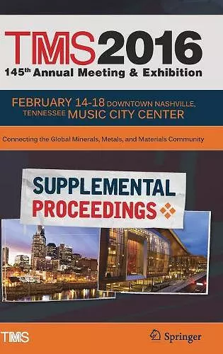 TMS 2016 145th Annual Meeting & Exhibition, Annual Meeting Supplemental Proceedings cover