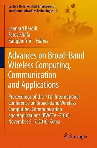 Advances on Broad-Band Wireless Computing, Communication and Applications cover