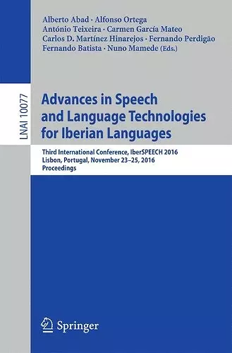 Advances in Speech and Language Technologies for Iberian Languages cover