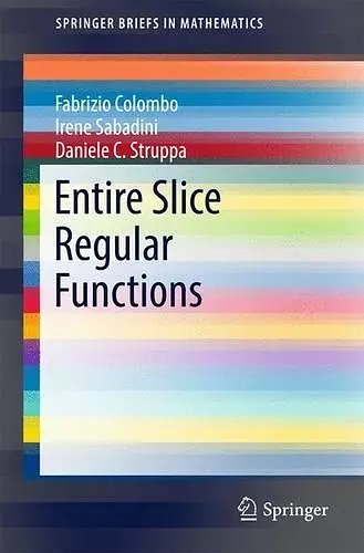 Entire Slice Regular Functions cover
