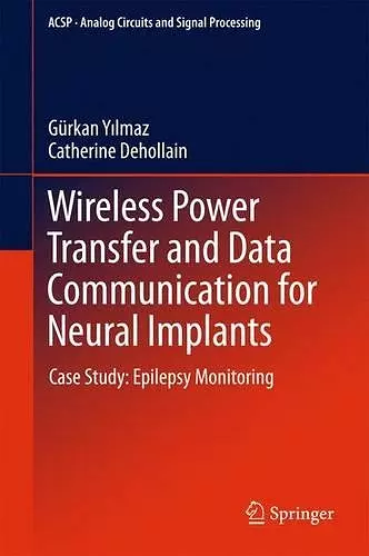 Wireless Power Transfer and Data Communication for Neural Implants cover