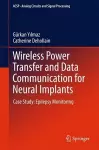 Wireless Power Transfer and Data Communication for Neural Implants cover