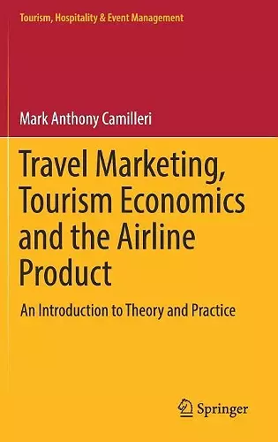 Travel Marketing, Tourism Economics and the Airline Product cover