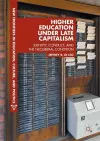 Higher Education under Late Capitalism cover