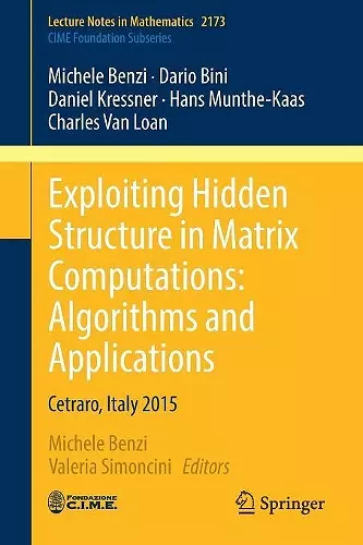 Exploiting Hidden Structure in Matrix Computations: Algorithms and Applications cover