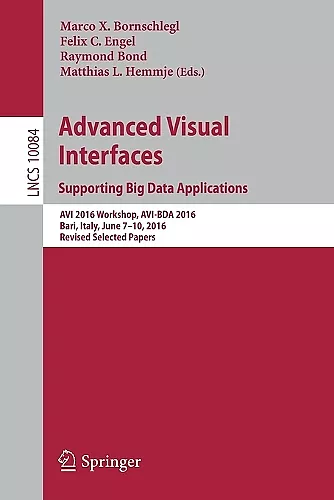 Advanced Visual Interfaces. Supporting Big Data Applications cover