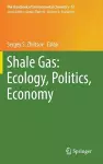 Shale Gas: Ecology, Politics, Economy cover