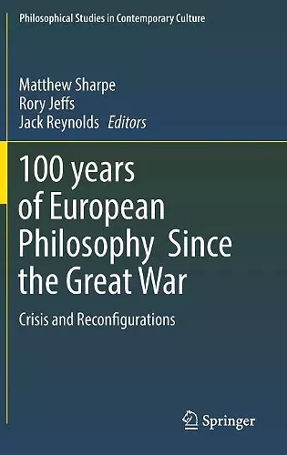 100 years of European Philosophy Since the Great War cover