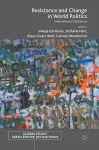 Resistance and Change in World Politics cover