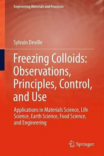 Freezing Colloids: Observations, Principles, Control, and Use cover