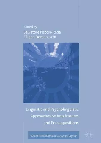 Linguistic and Psycholinguistic Approaches on Implicatures and Presuppositions cover