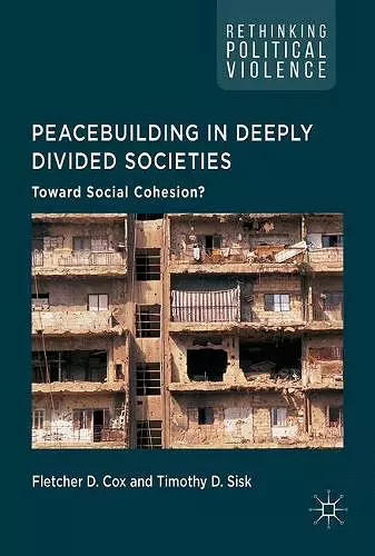 Peacebuilding in Deeply Divided Societies cover