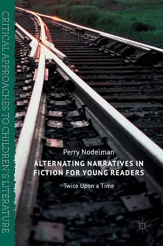 Alternating Narratives in Fiction for Young Readers cover