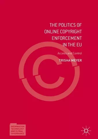 The Politics of Online Copyright Enforcement in the EU cover