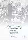 The Lithuanian Family in its European Context, 1800-1914 cover